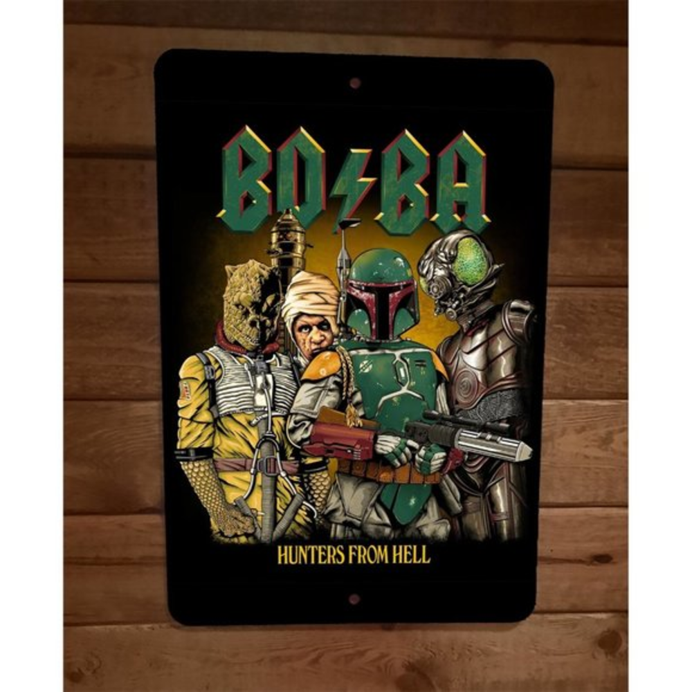 Bo‎ Ba Hunters From Hell AC DC Star Wars Parody 8x12 Metal Wall Sign